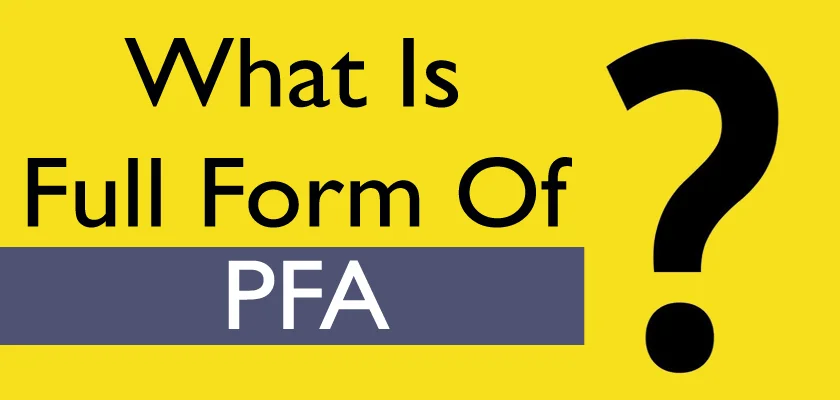 What Is The PFA Full Form PFA Meaning And Usage