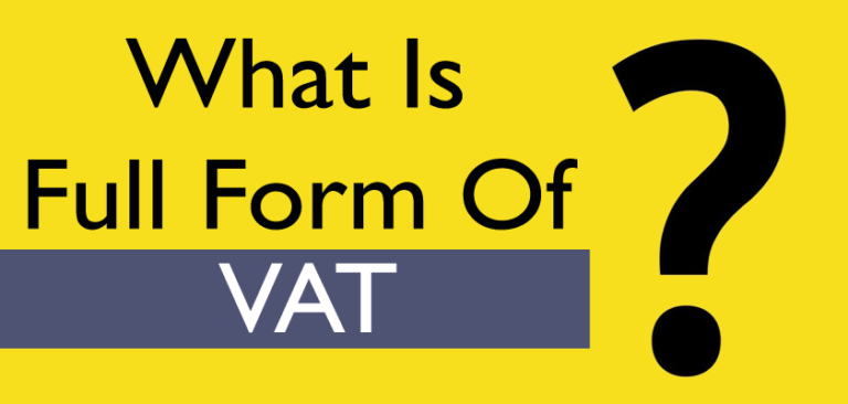 VAT Full Form: Complete Guide To Understanding Value Added Tax And Its ...