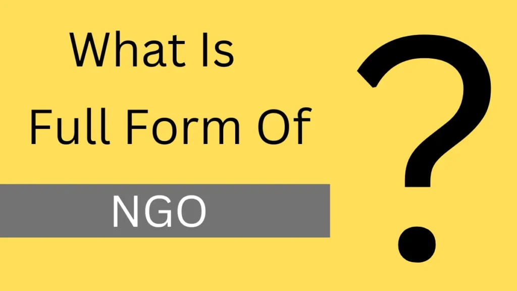 What Is Full Form Of NGO